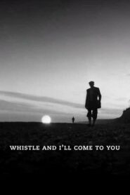 Whistle and I’ll Come to You